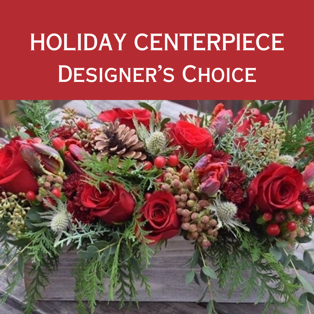 Holiday Centerpiece - Designer&