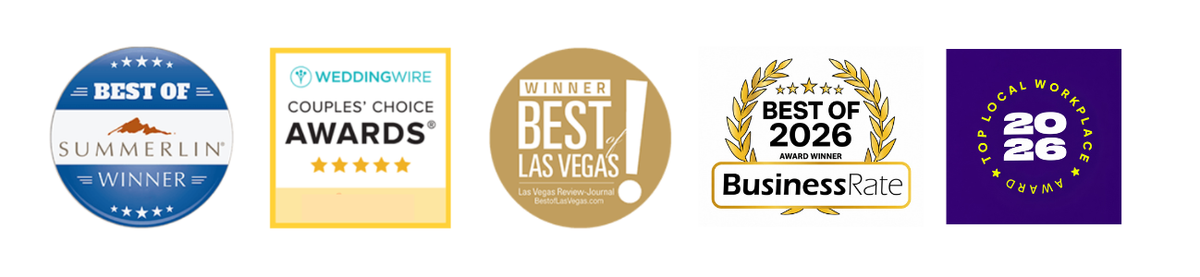 Best of Summerlin Winner; WeddingWire Couples’ Choice Awards; Best of Las Vegas Winner; BusinessRate Best of 2026; Top Local Workplace 2026